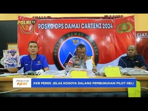 SATGAS UNGKAP KKB PEREK JELAS KOGOYA DALANG PEMBUNUHAN PILOT HELI