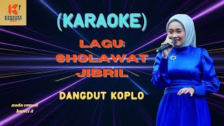 Download lagu Sholawat Jibril-Karaoke | Karaoke Dangdut  mp3