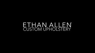Ethan Allen Custom Upholstery