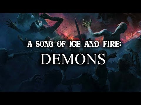 A Song of Ice and Fire: Demons