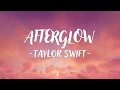 Taylor Swift - Afterglow (Lyric Video)