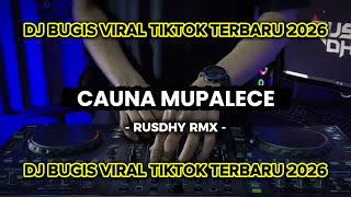 Download lagu DJ CAUNA MUPALECE || DJ BUGIS VIRAL TERBARU 2026 mp3
