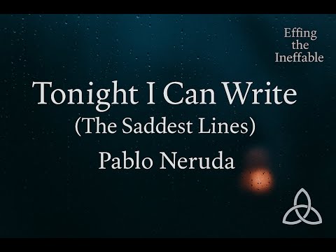 Tonight I Can Write (The Saddest Lines) | Pablo Neruda Recital with Music