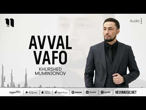 Khurshed Muminjonov - Avval vafo (audio)