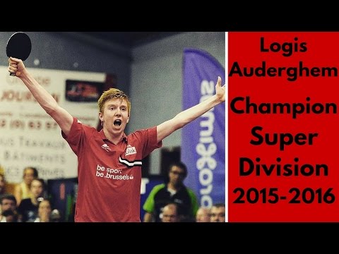 LOGIS AUDERGHEM Champion 2015-2016 SUPER DIVISION | Tennis de Table Belgique