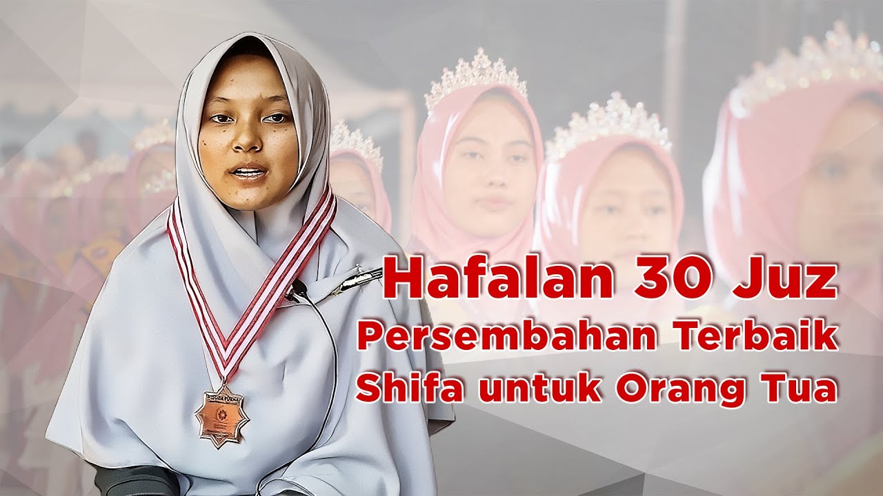 Shifa Persembahkan Hafalan 30 Juz untuk Orang Tuanya