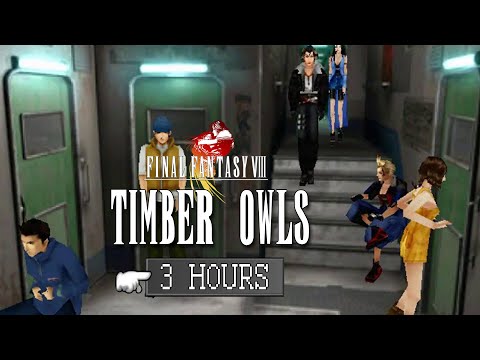 Final Fantasy VIII Soundtrack - Timber Owls (Extended 3 hour loop)