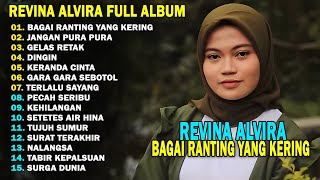 Download lagu REVINA ALVIRA - BAGAI RANTING YANG KERING || DANGDUT LAWAS FULL ALBUM TERBARU 2026 mp3