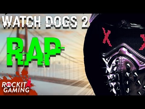 WATCH DOGS 2 RAP SONG | Dogs | Rockit Gaming