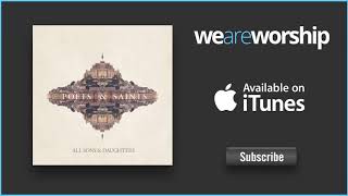 All Sons & Daughters   My Roving Heart