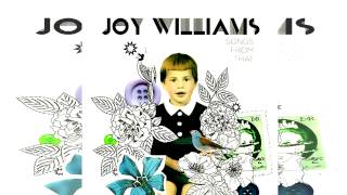 Joy Williams - Doesn't Get Better Than This *HQ*
