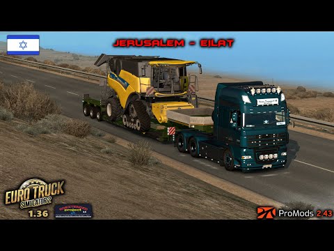 ETS2 1.36 I My Trucking Diary - Ep #276 I Jerusalem - Eilat I PM 2.43 I RoEx 2.4