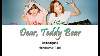 BolBBalgan4 (볼빨간사춘기) – Dear. Teddy Bear (안녕, 곰인형) (Letra - Han/Rom/PT-BR)