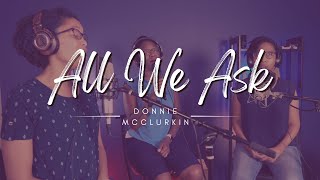 All We Ask (Donnie McClurkin) Cover