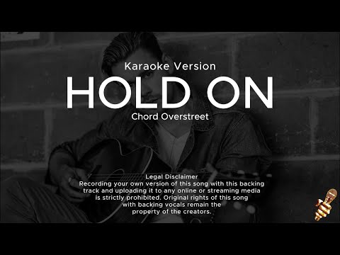 Chord Overstreet - Hold On (Karaoke Version)