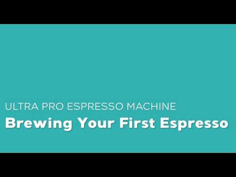 Ultra PRO: Brewing Your First Espresso