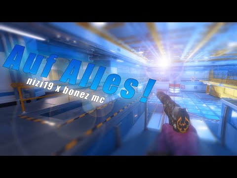 Nizi19 x Bonez MC - auf alles! - CS2 EDIT
