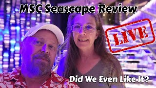MSC Seascape Cruise Review 19 Nov 2025
