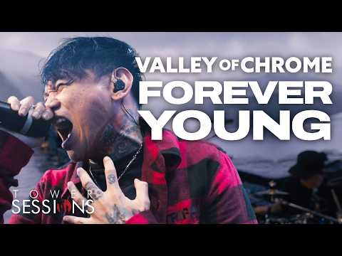 Valley of Chrome - Forever Young | Tower Sessions