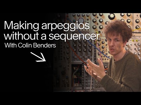 Colin Benders on making arpeggios without a sequencer (Sneak Peek)