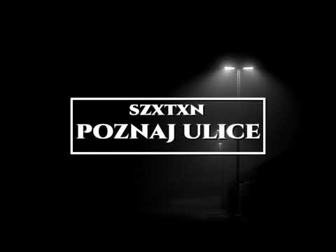 szxtxn - poznaj ulice