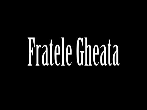 Fratele Gheata - Scapa De Proba