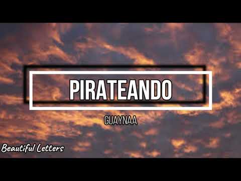 Guaynaa Pirateando | letra