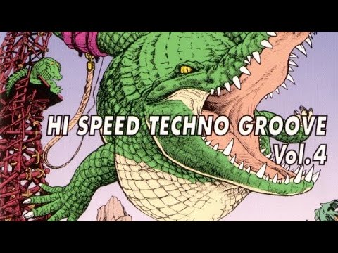Hi Speed Techno Groove Vol.4 - CD COMPLETE [HARDCORE/TECHNO/GABBER] 1994 〔Avex Trax〕