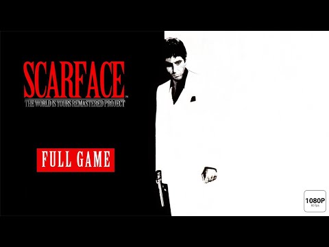 Scarface: The World is Yours Remastered Project | Full Game | No Commentary | 1080p60fps | ENG