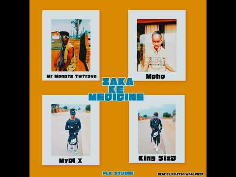 ZAKA KE MEDICINE - Ft Mpho,MyDi X & King Size (prod by KELETSO WALE WEST)