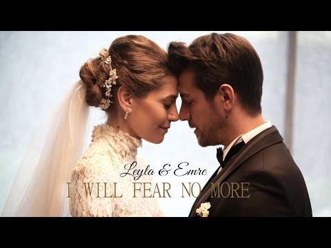 𝐈 𝐖𝐢𝐥𝐥 𝐅𝐞𝐚𝐫 𝐍𝐨 𝐌𝐨𝐫𝐞 || 𝐋𝐞𝐲𝐥𝐚 & 𝐄𝐦𝐫𝐞