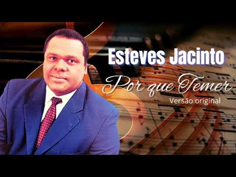 Por que Temer - Esteves Jacinto versão original.
