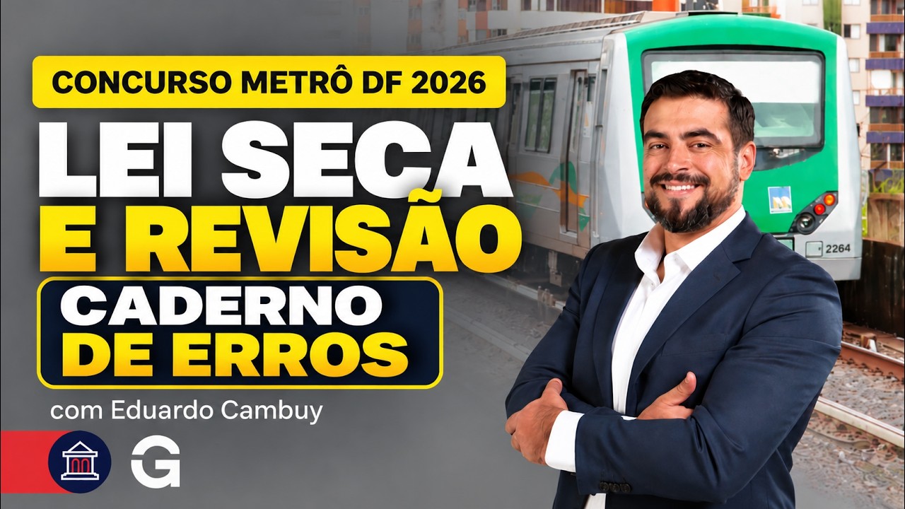 Concurso Metrô DF | Como Revisar o que Realmente Importa?