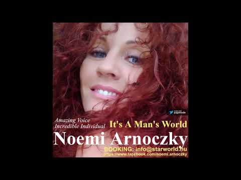Noemi Arnoczky - It's A Man's World