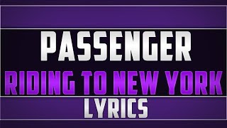 Passenger- Riding To New York Lyrics