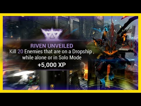 Warframe | Riven Unveiled -  Kill 20 Enemies that are on a Drop Ship , while alone or in Solo Mode
