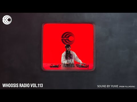 YUVIE FROM FULLHOUSE | WHOOSIS RADIO VOL.113