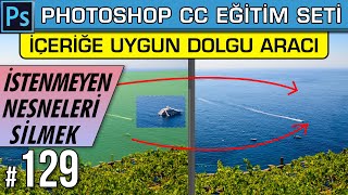 129: Photoshop İçeriğe Uygun Dolgu | Fotoğrafta İstenmeyen Nesneleri Silmek | Content Aware Fill