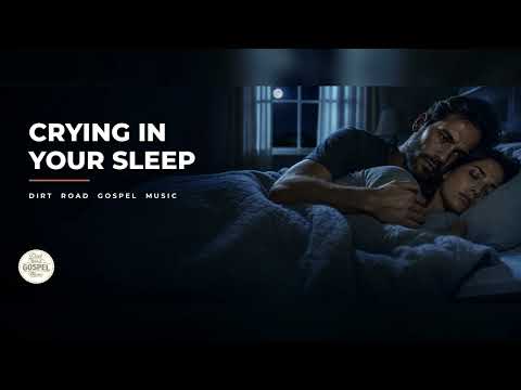 Crying In Your Sleep