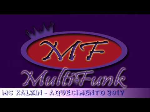 Aquecimento 2017 - MC KALZIN