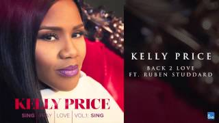 Kelly Price "Back 2 Love ft. Ruben Studdard"