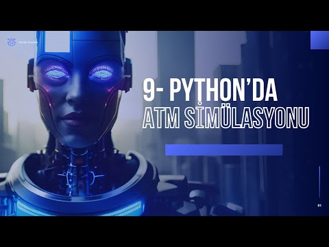 9- Python'da ATM Simülasyonu