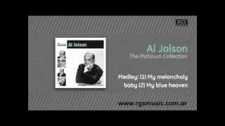 Al Jolson - My melancholy baby - My blue heaven