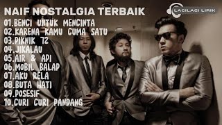 Download lagu Naif Full Album | Kumpulan Lagu Nostalgia Terbaik mp3