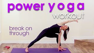 Power Yoga Workout ~ Break on Through