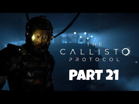 The Callisto Protocol PART 21, gameplay walkthrough