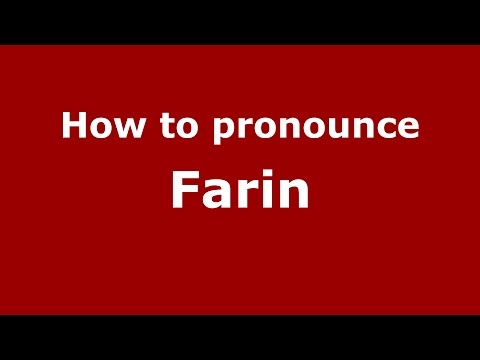 How to pronounce Farin