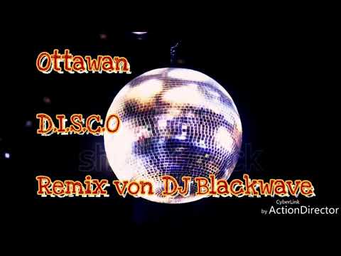 Ottawan ---D.I.S.C.O---(Remix von DJ Blackwave)