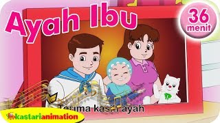 Download lagu Ayah Ibu Lagu Anak Islam 36 menit | Kastari Animation Studio mp3
