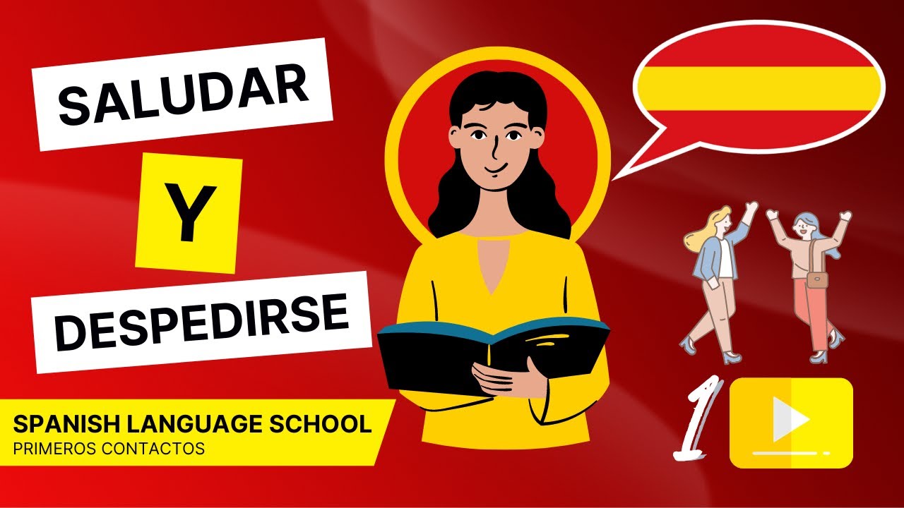 Saludar y Despedirse en Español (part 1)